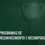 Imagem de um troféu com o texto Programas de reconhecimento e recompensa